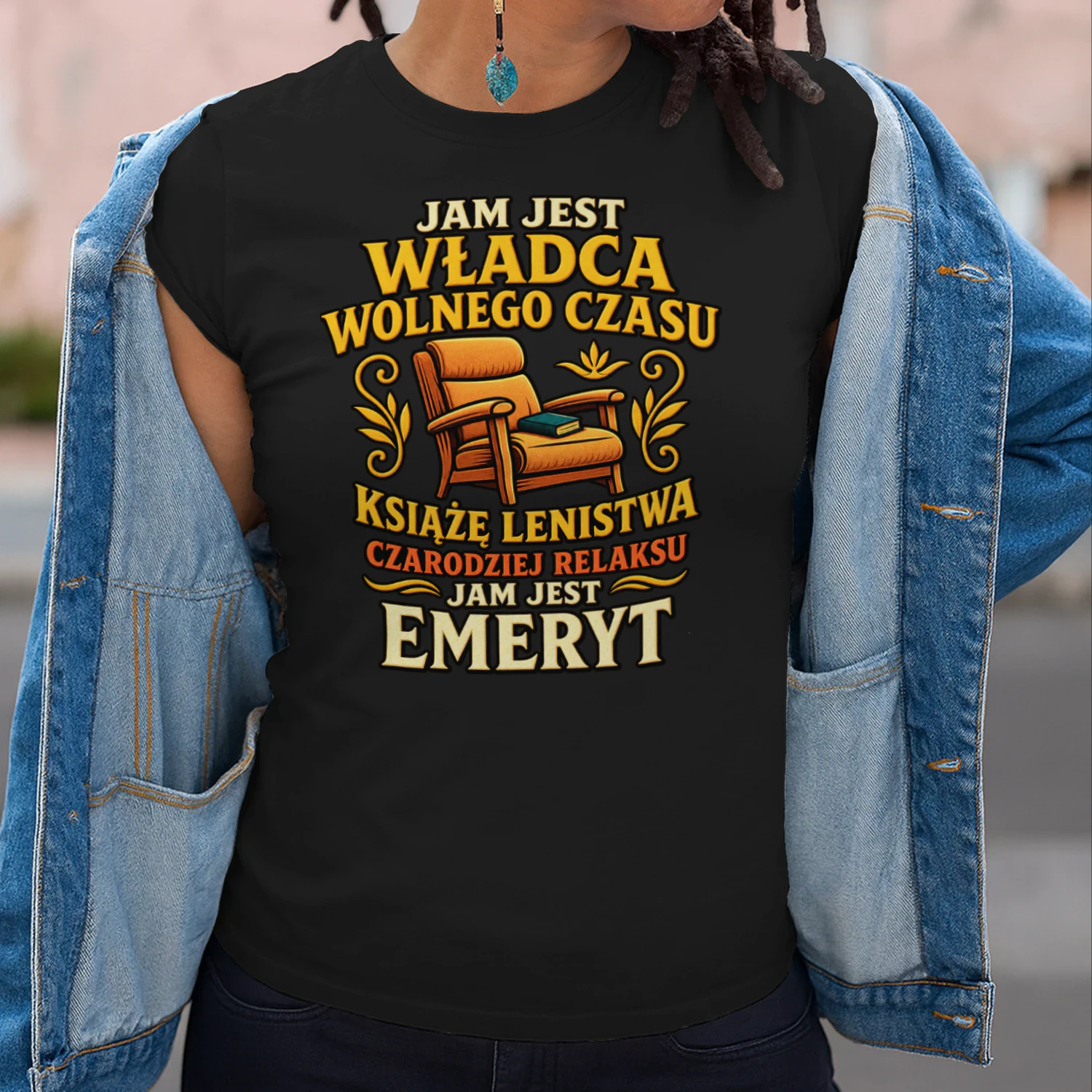 Jam Jest Wladca Wolnego Czasu Emeryt T Shirt