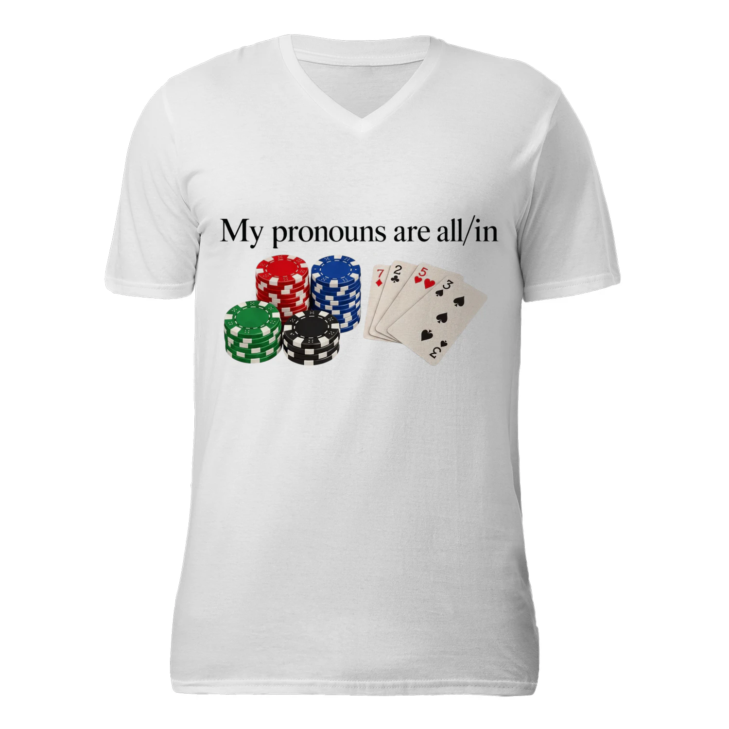 My Pronouns are All in Funny Poker Player Gambling T-Shirt