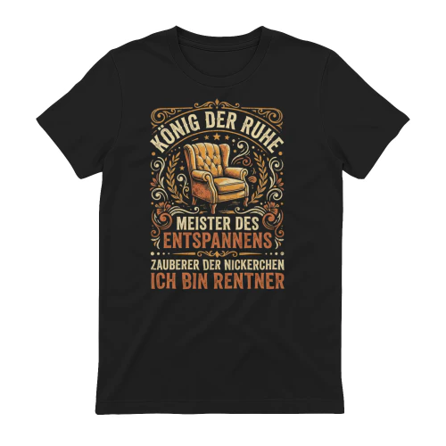 KÖNIG DER RUHE – ICH BIN RENTNER