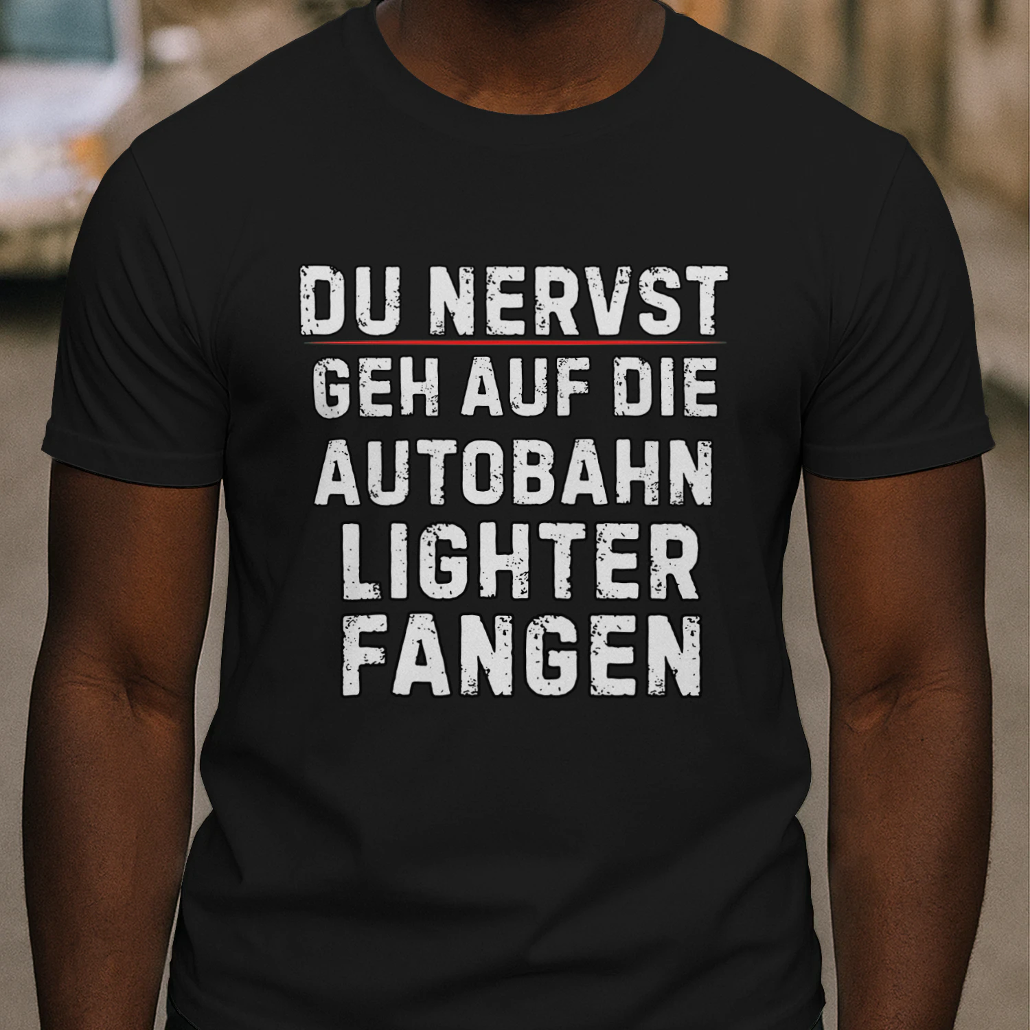 Du Nervst – Geh Auf Die Autobahn | Lustiges Deutsches Autofahrer Design