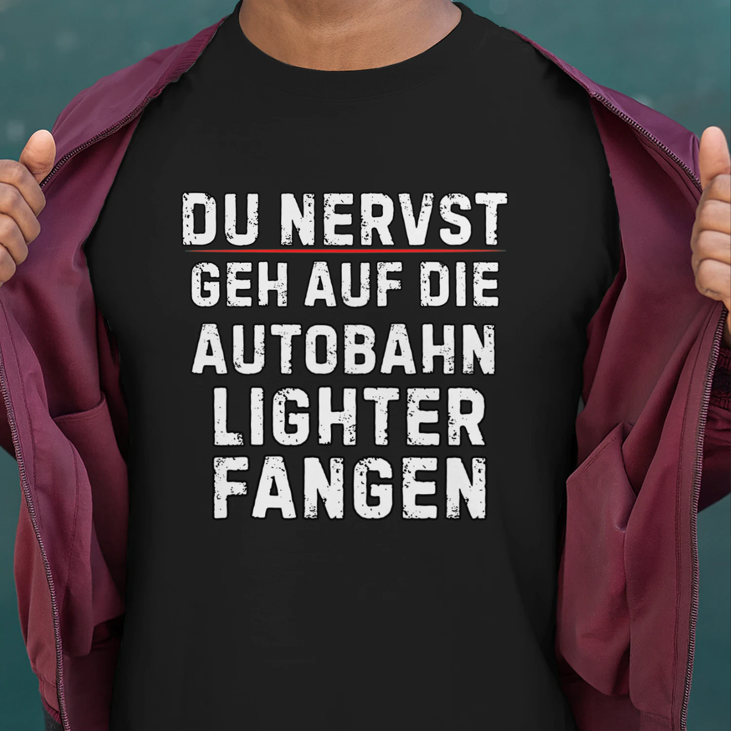 Du Nervst – Geh Auf Die Autobahn | Lustiges Deutsches Autofahrer Design