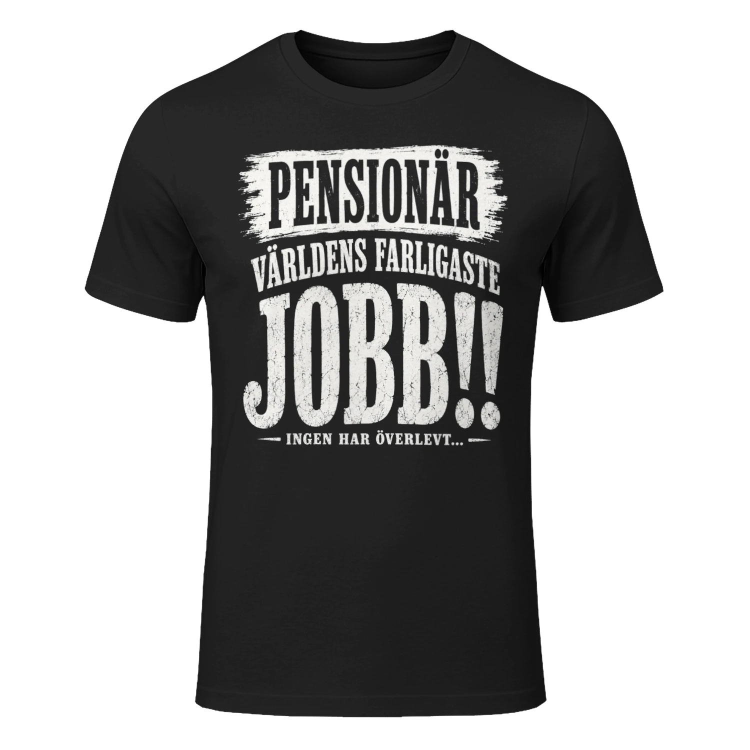 Pensionär T-shirt – Världens Farligaste Jobb