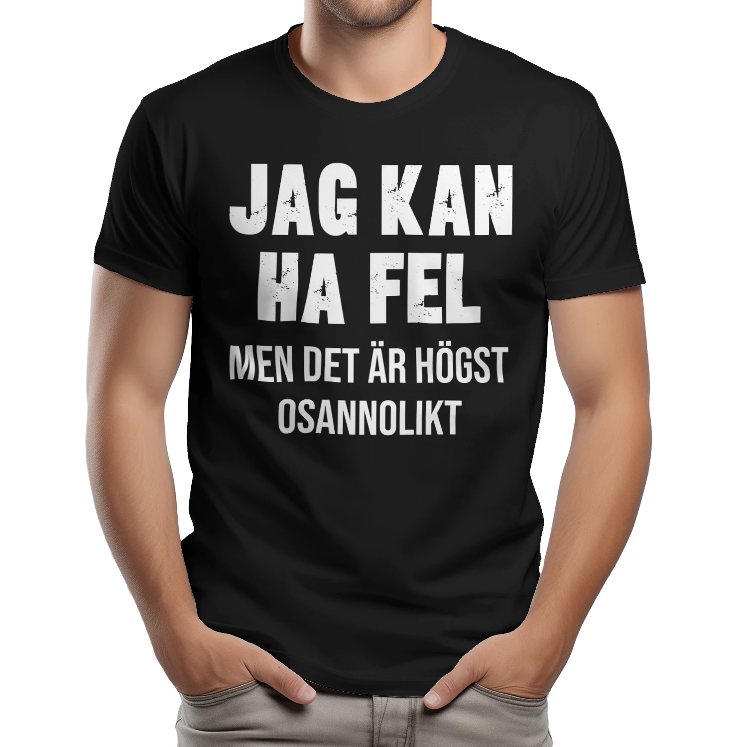 Jag Kan Ha Fel Men Det Är Högst Osannolikt T-shirt