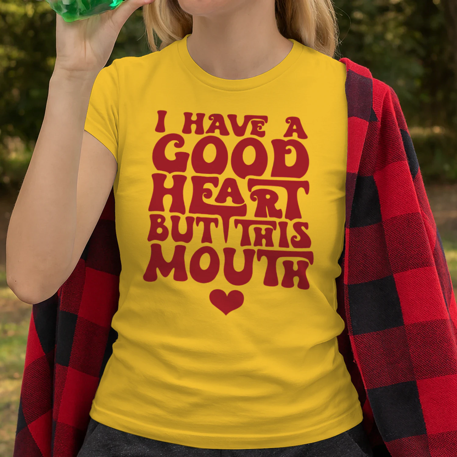 I Have a Good Heart But This Mouth Funny 
