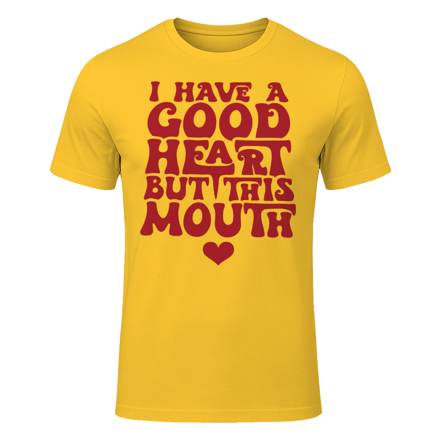 I Have a Good Heart But This Mouth Funny 