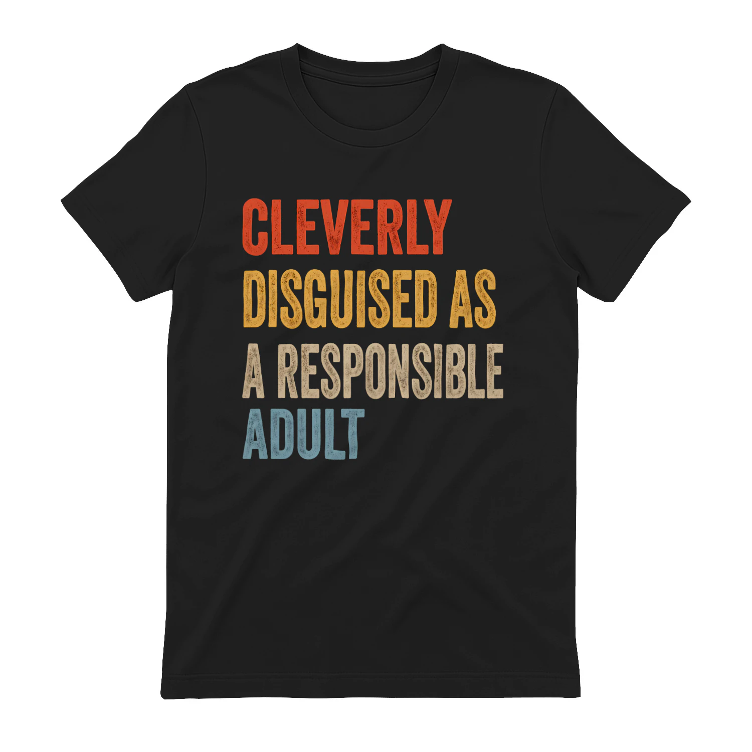 Cleverly Disguised As A Responsable Adult Design