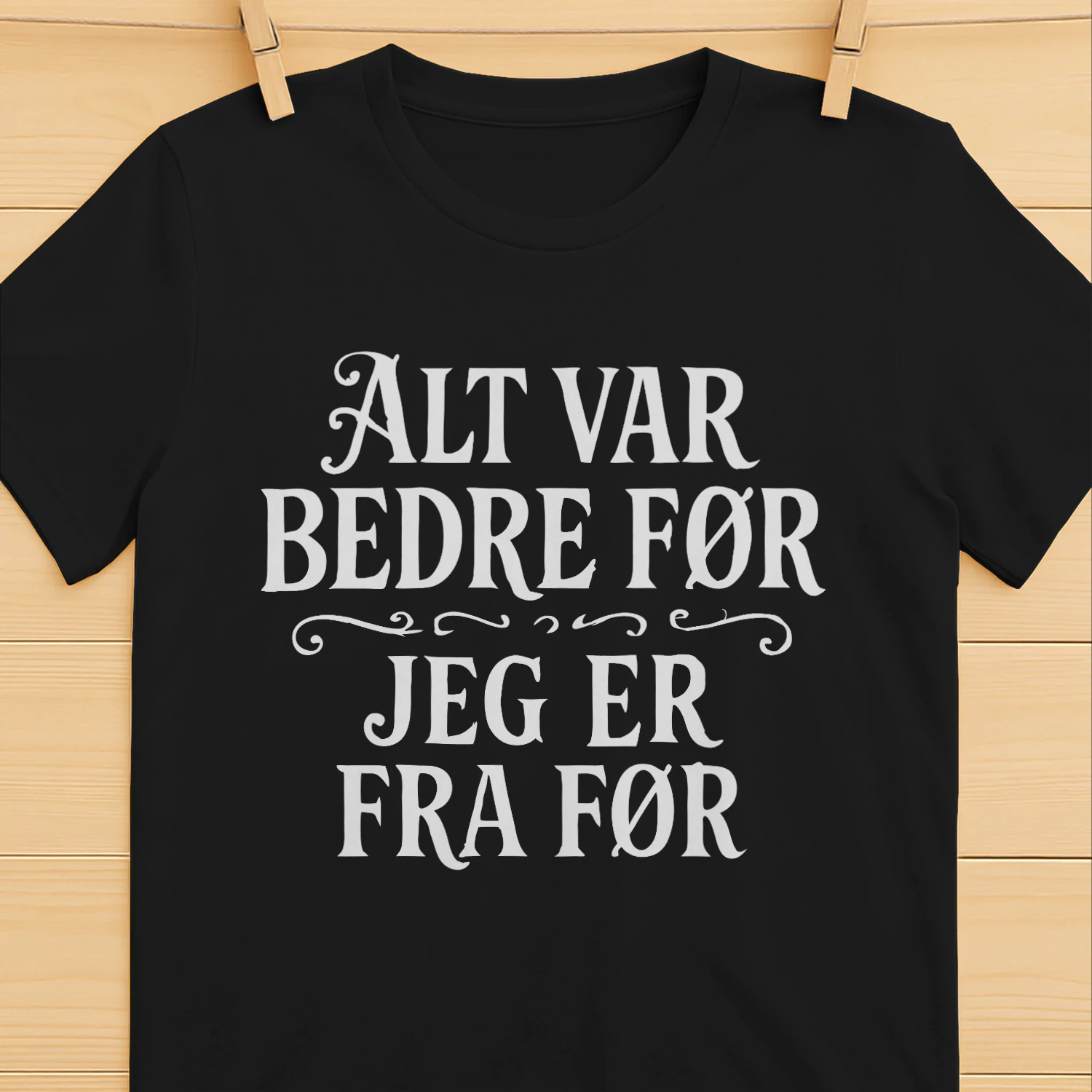 T-skjorte “Alt var bedre før” – Komfortabel og stilren