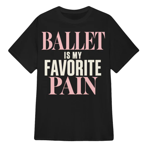 Ballet is my Favorite Pain