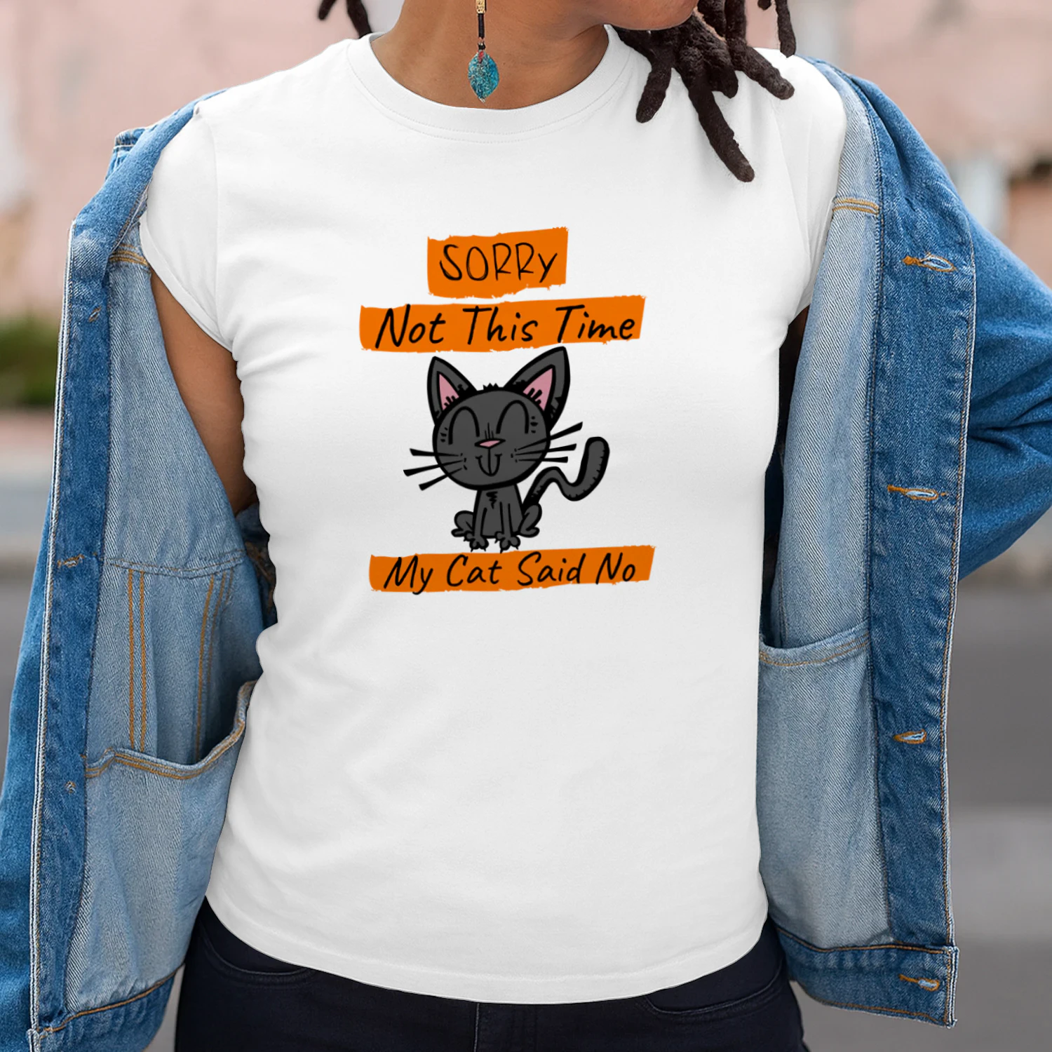 Sorry Not This Time My Cat Said No - Funny Cat Lover