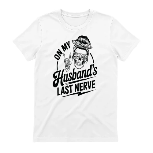 On My Husband's Last Nerve Sarcastic Skull Messy Bun Sublimation PNG Design