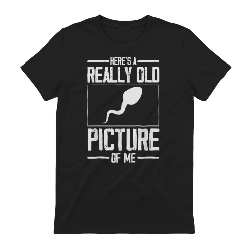 Here's A Really Old Picture Of Me Funny Sperm Cell Vintage Graphic