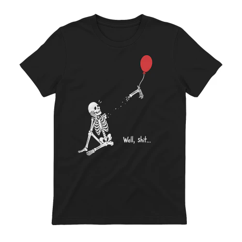 Well Shit Skeleton Balloon Arm - Funny Dark Humor Graphic