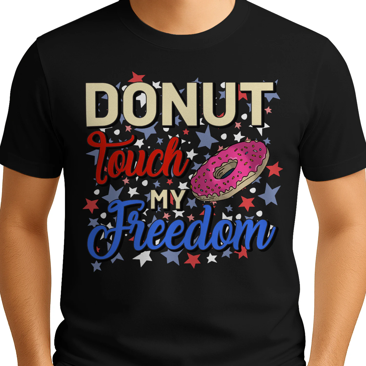 Donut Touch My Freedom Patriotic Donut - Funny 4th of July Design