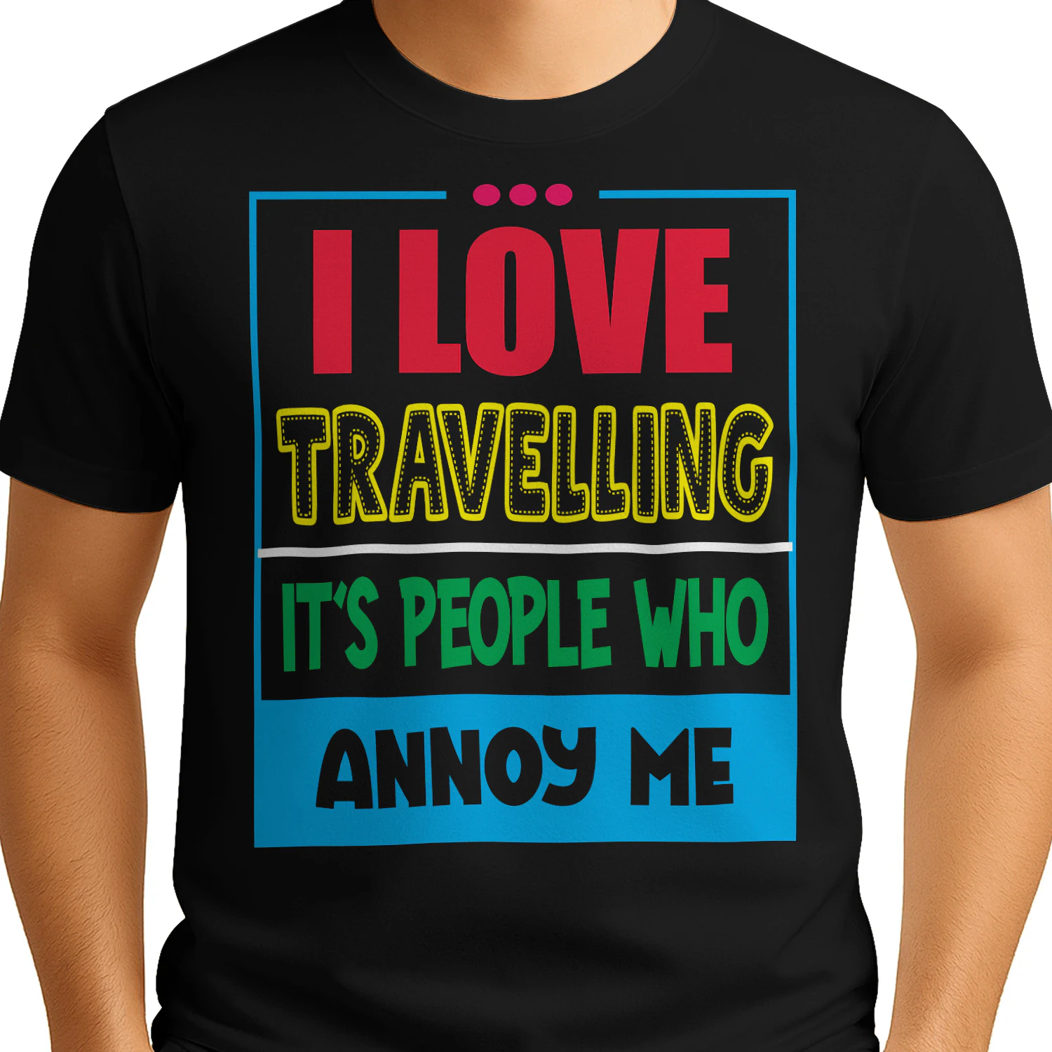 I Love Travelling It's People Who Annoy Me - Funny Introvert Travel Graphic