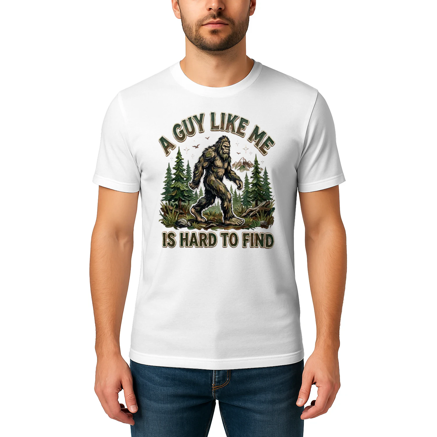 A Guy Like Me Is Hard to Find Bigfoot - Funny Forest Design