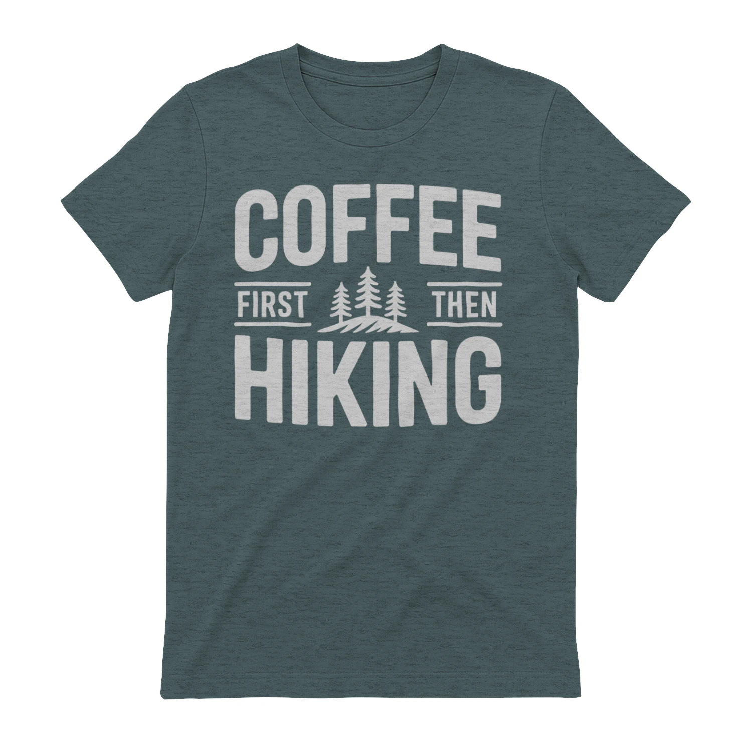 Coffee First Then Hiking Pine Trees - Funny Outdoor Graphic