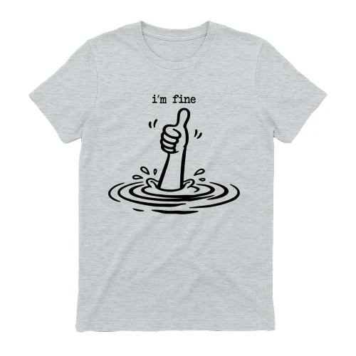 I'm Fine Drowning Thumbs Up - Funny Sarcastic Minimal Design