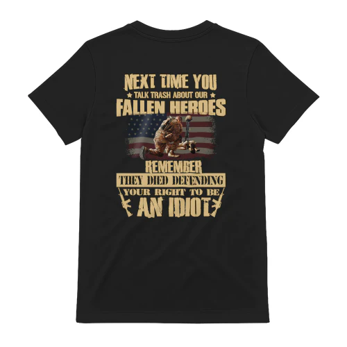 Next Time You Talk Trash About Our Fallen Heros