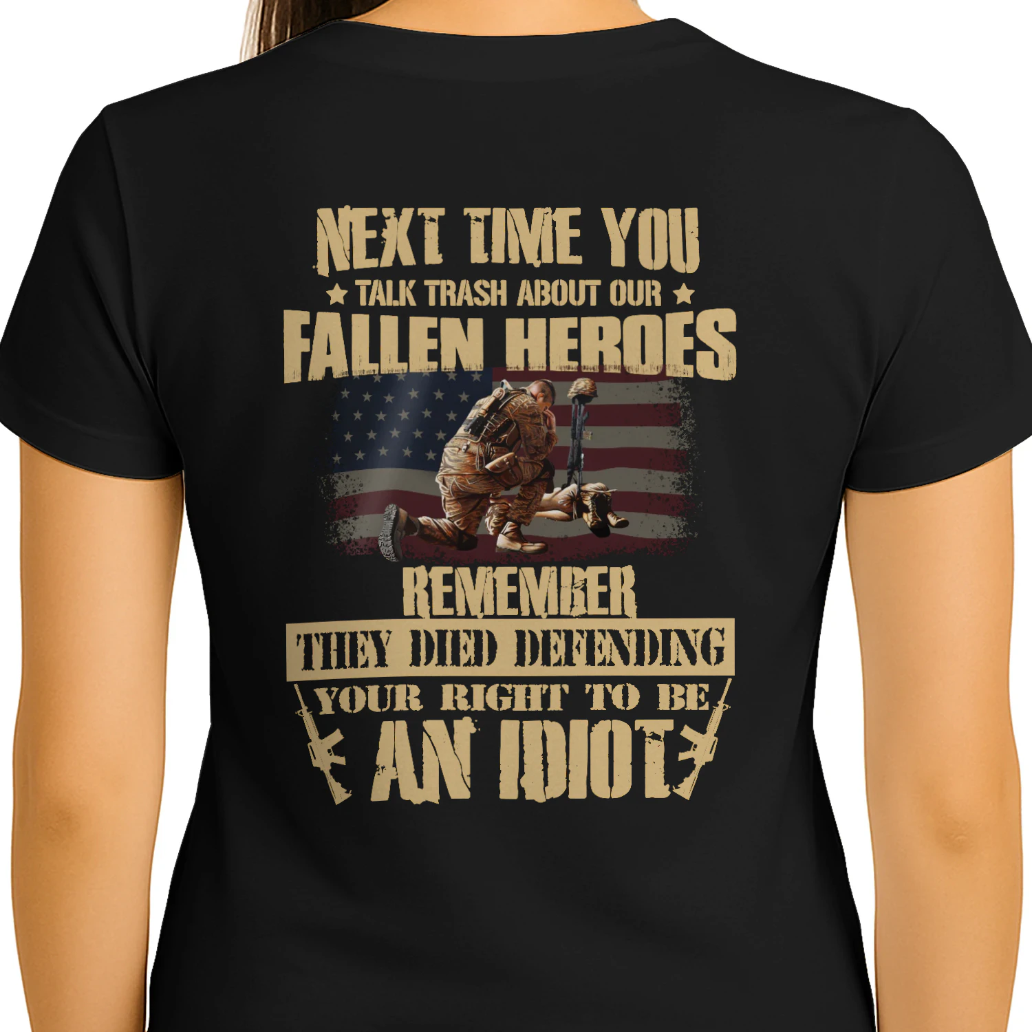 Next Time You Talk Trash About Our Fallen Heros