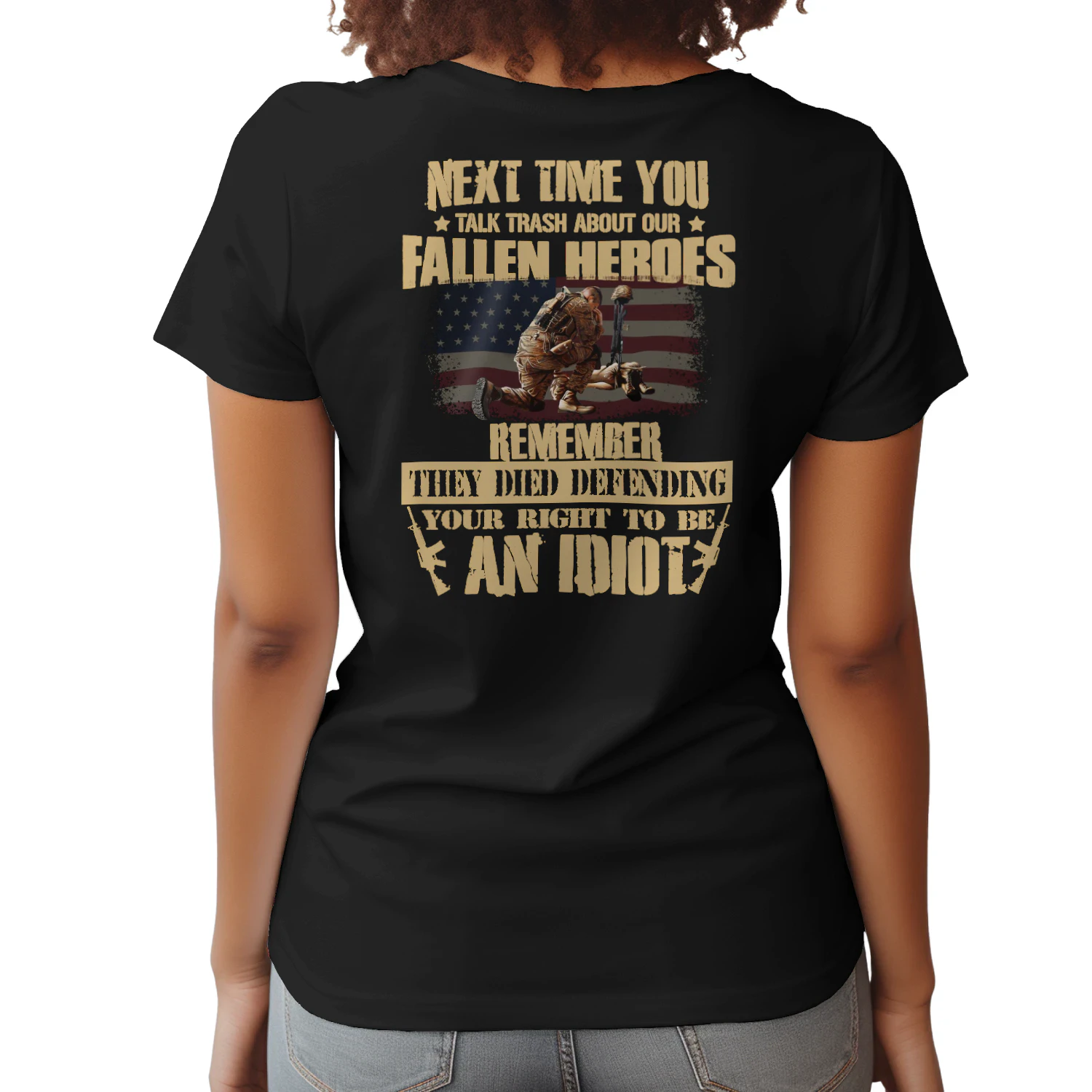 Next Time You Talk Trash About Our Fallen Heros