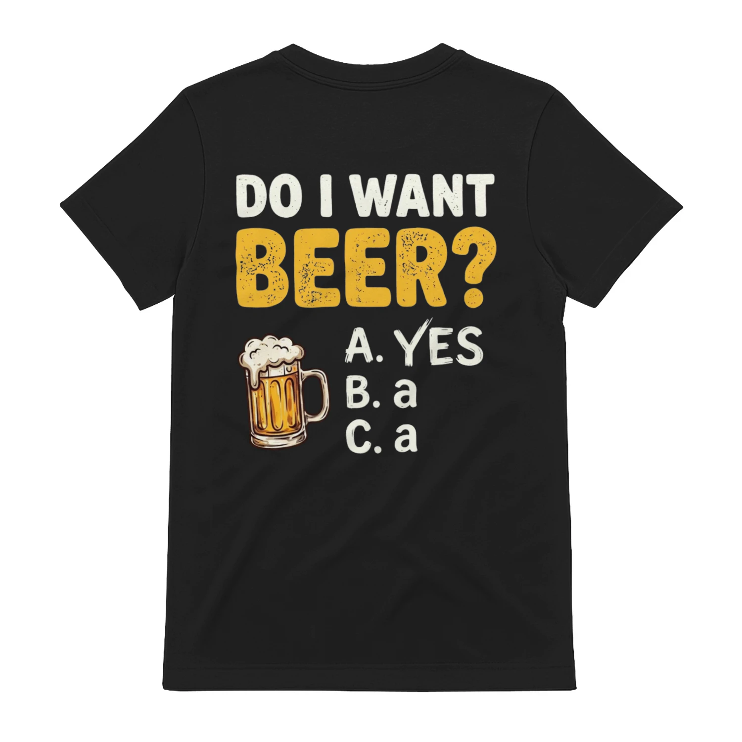 Do I Want Beer Funny T-Shirt 