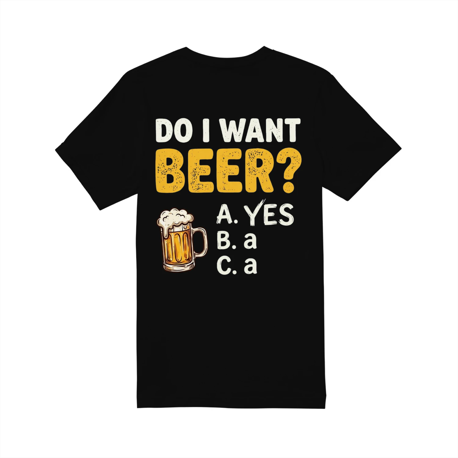 Do I Want Beer Funny T-Shirt 
