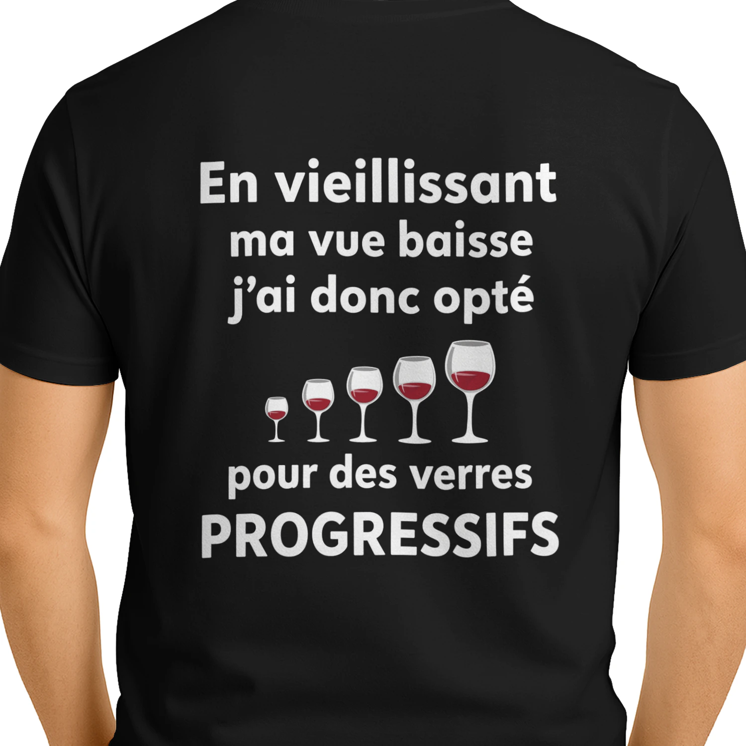 « En vieillissant ma vue baisse, j’ai donc opté pour des verres progressifs » T-shirt humoristique vin