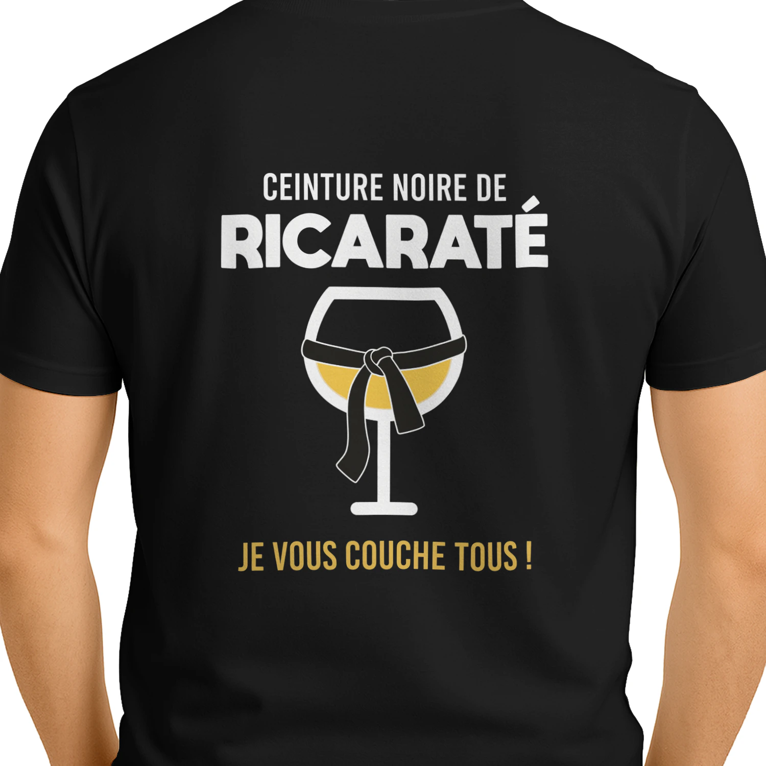 « Ceinture Noire de Ricaraté, Je Vous Couche Tous ! » T-shirt humoristique apéro