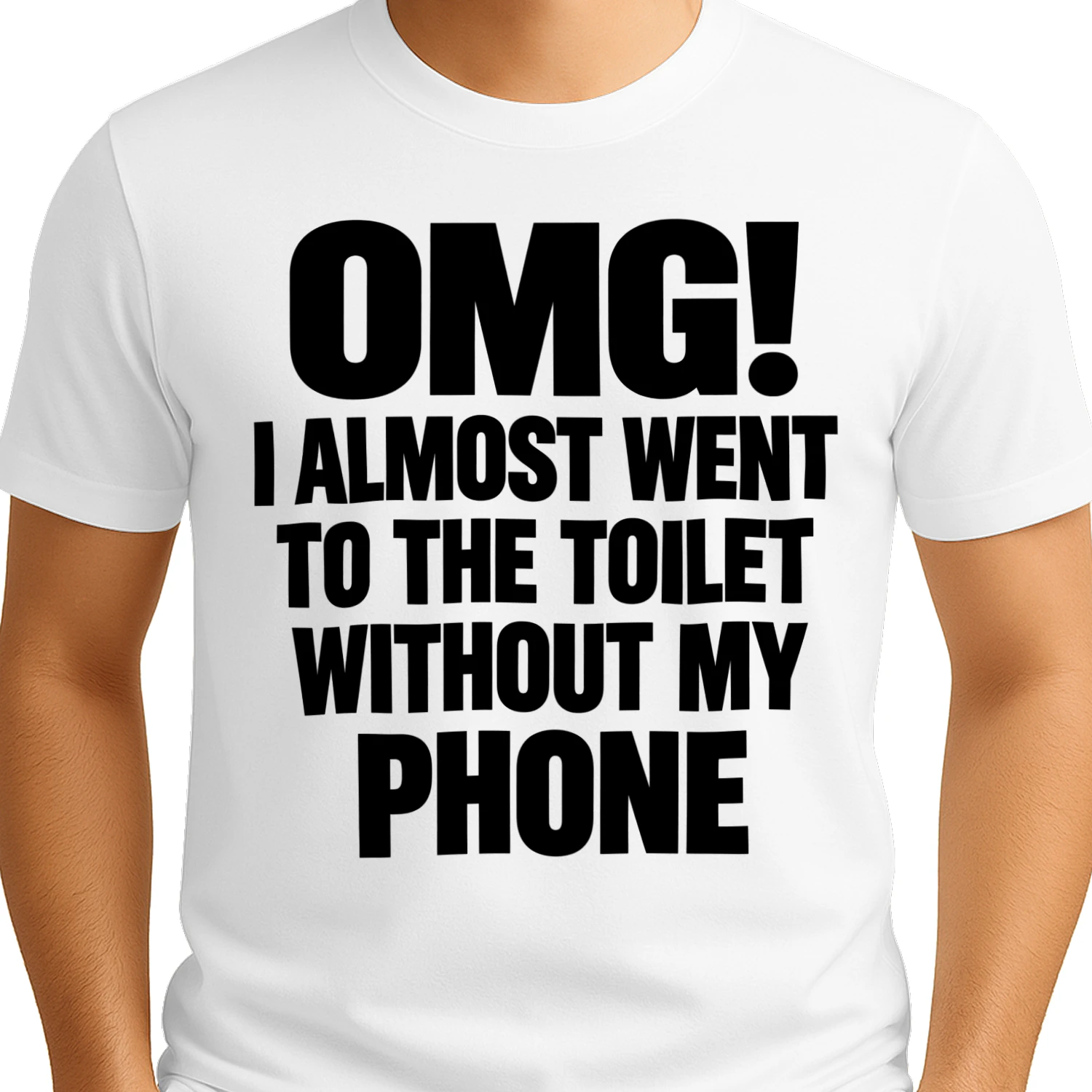 “OMG! I Almost Went to the Toilet Without My Phone” Funny Statement Tee