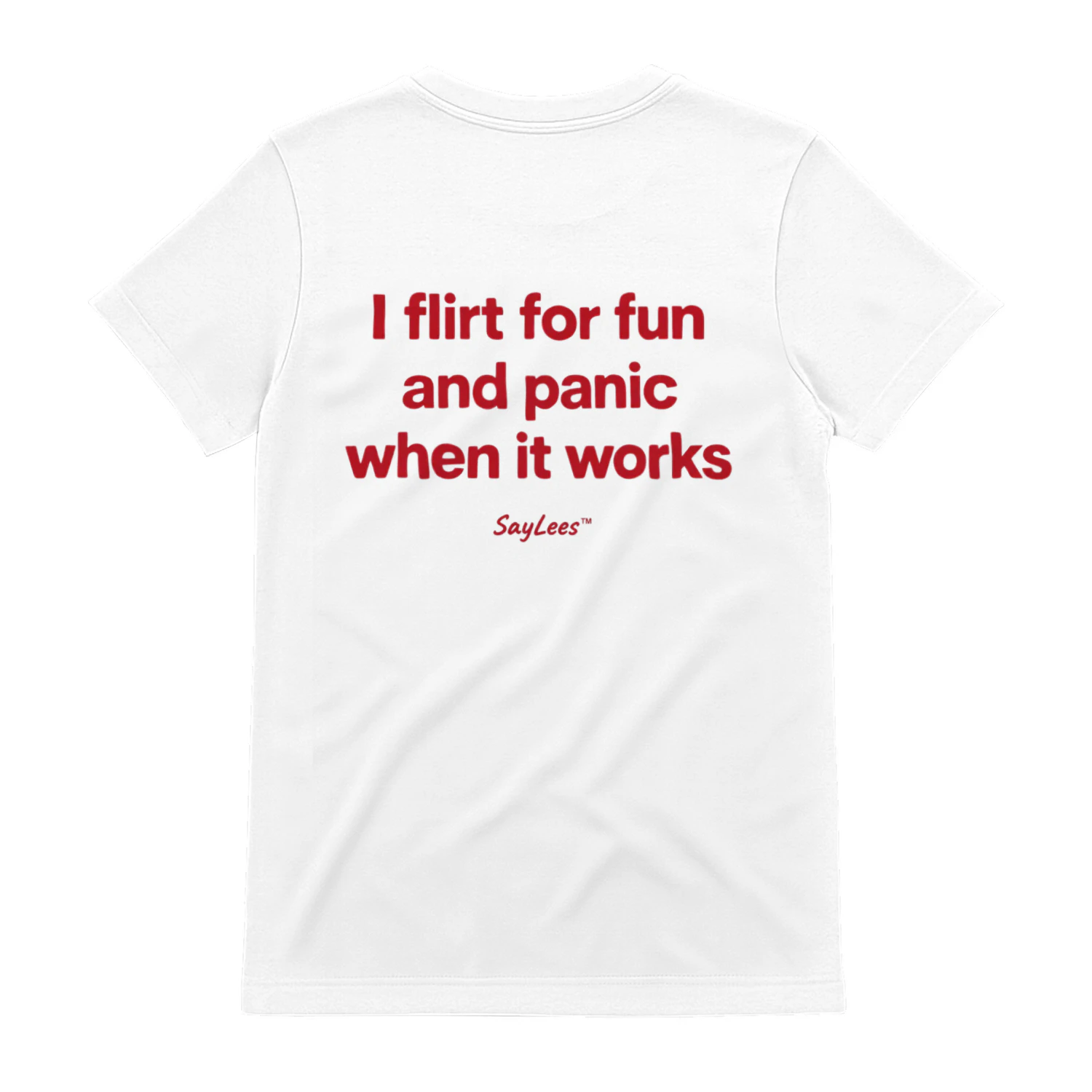 I Flirt for Fun and Panic When It Works" Funny Statement Tee