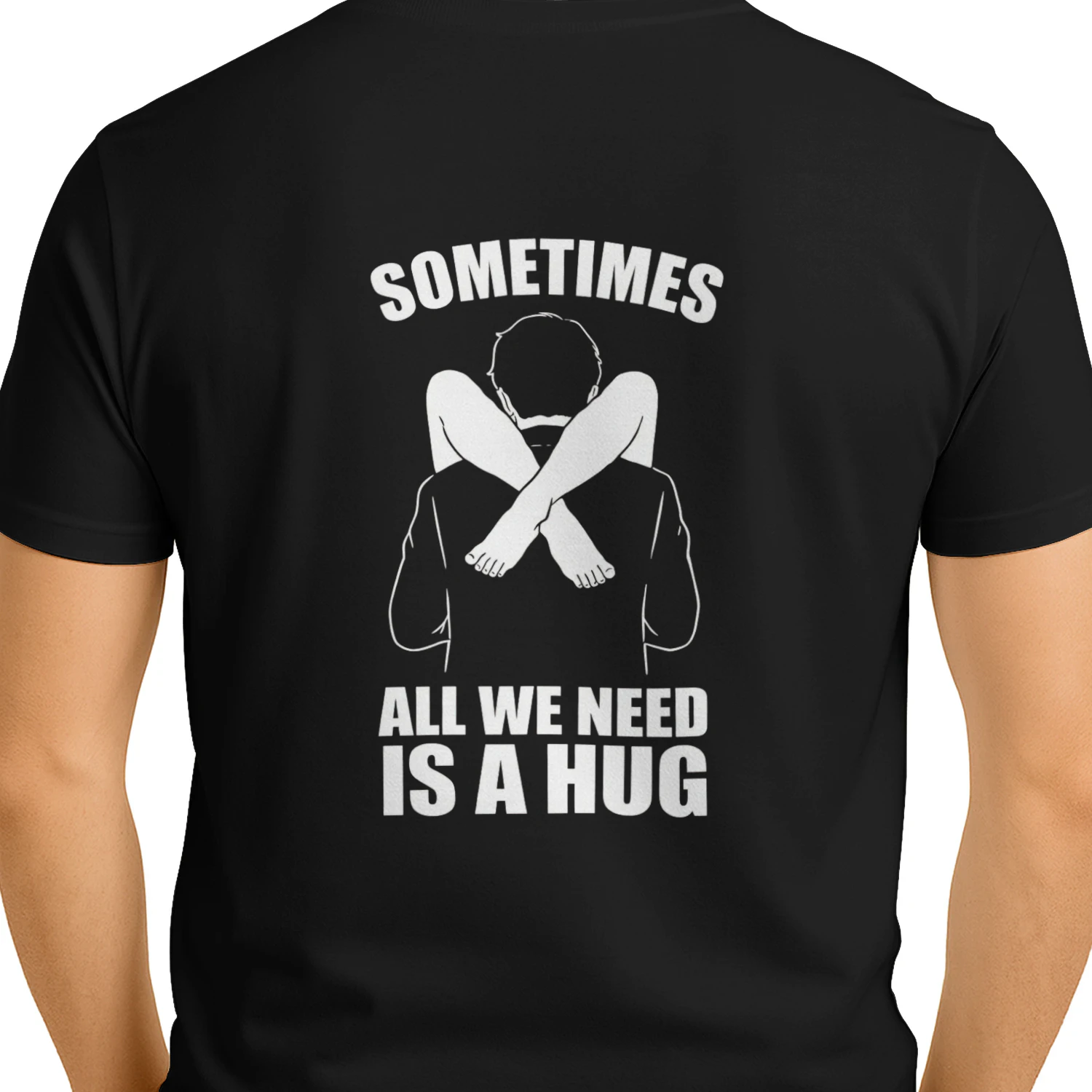 Sometimes All We Need Is a Hug Comfort Quote Tee