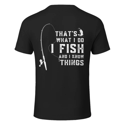 Funny Fish Quote, That's What I Do I Fish and I Know Things