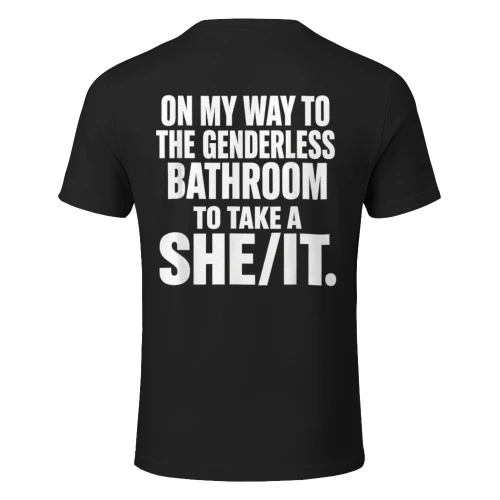 On My Way to The Genderless Bathroom to Take A She It Funny