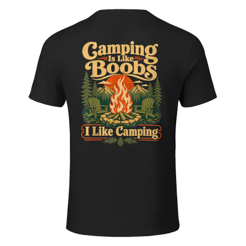 Camping is Like Boobs Funny Campfire Camper