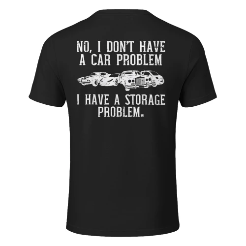 Dont Have Car Problem Storage Funny Garage