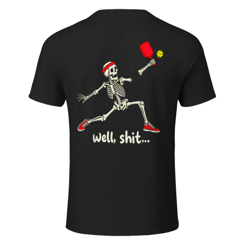Well Shit Skeleton Pickleball Funny Paddleball Humor