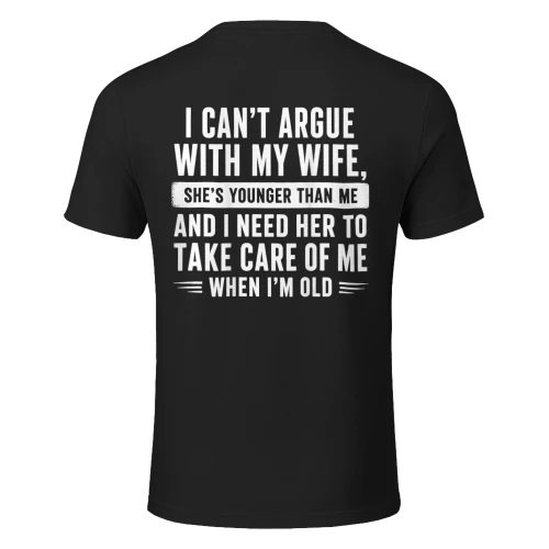 I Can't Argue with My Wife She's Younger Than Me