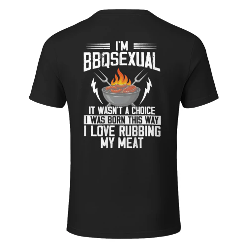 I'm BBQsexual It Wasn't A Choice It was Born