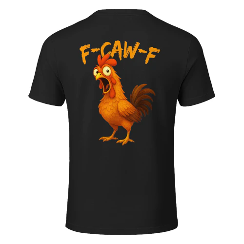 Funny Shirts F-Caw-F Chicken Humor Rooster Meme Graphic
