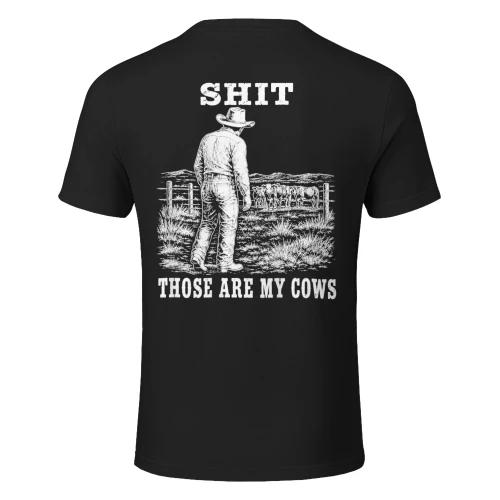 Those are My Cows Funny Western Cowboy Rancher