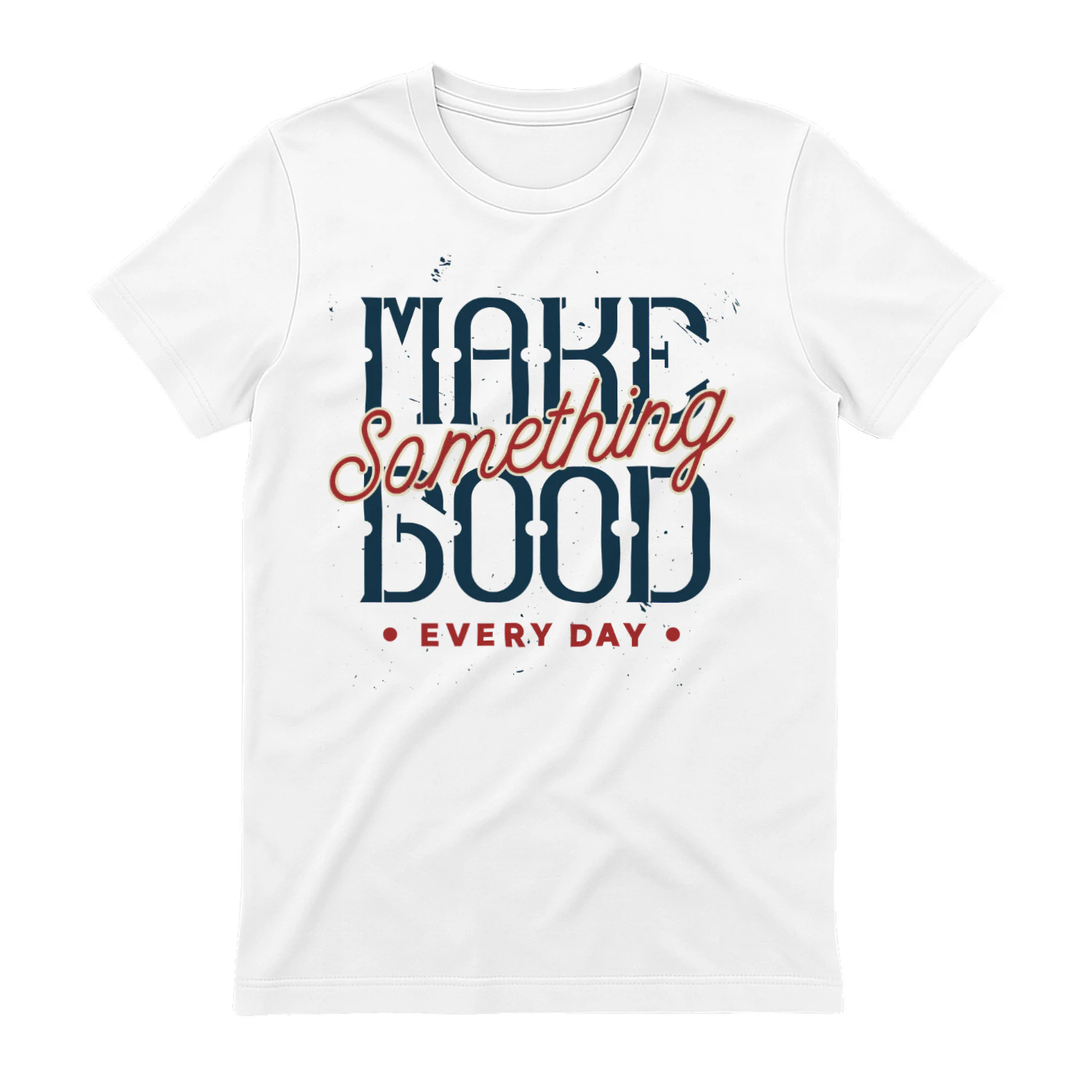 Make Something Good