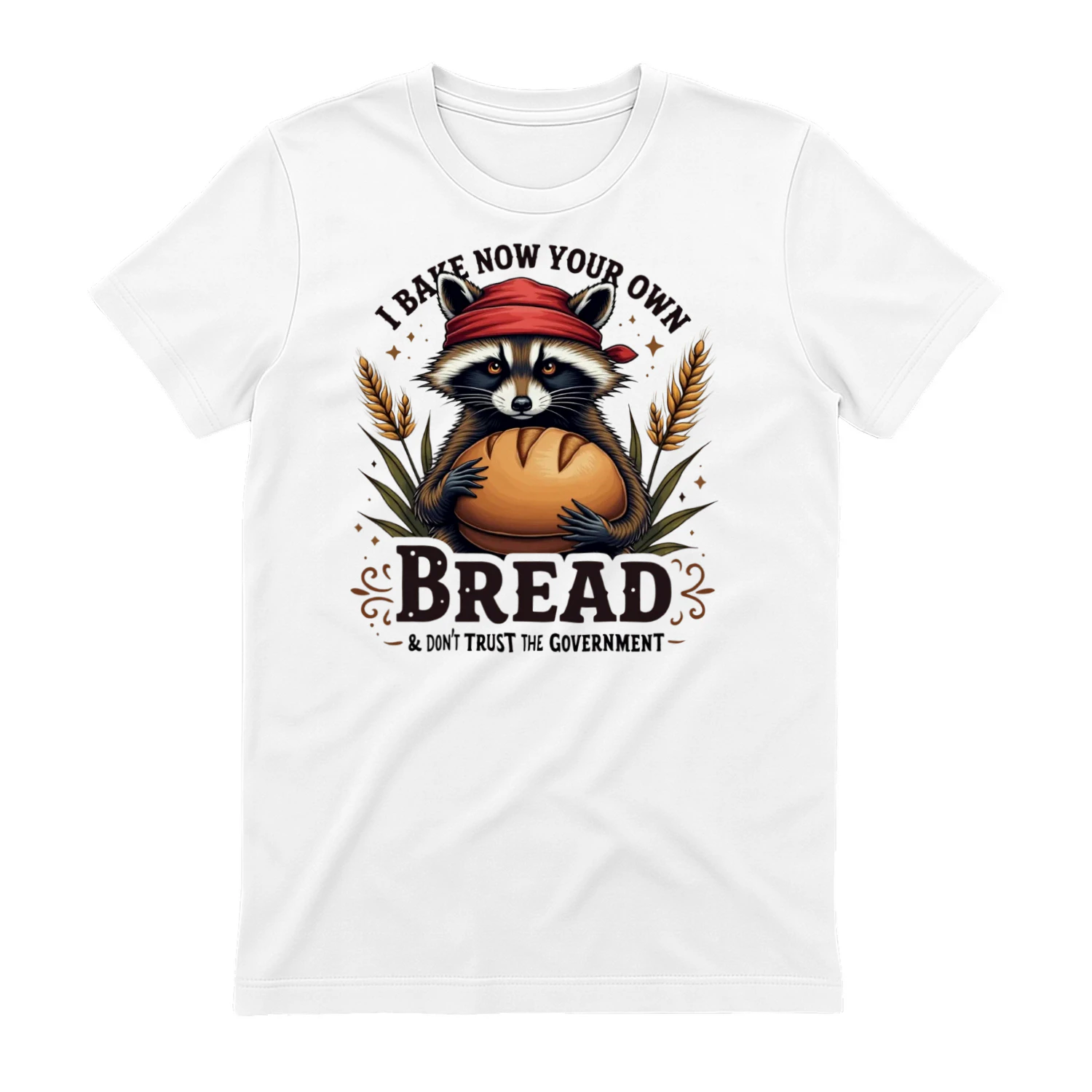 I Bake My Own Bread Funny Raccoon Baking T-Shirt Bread Baker Humor Tee