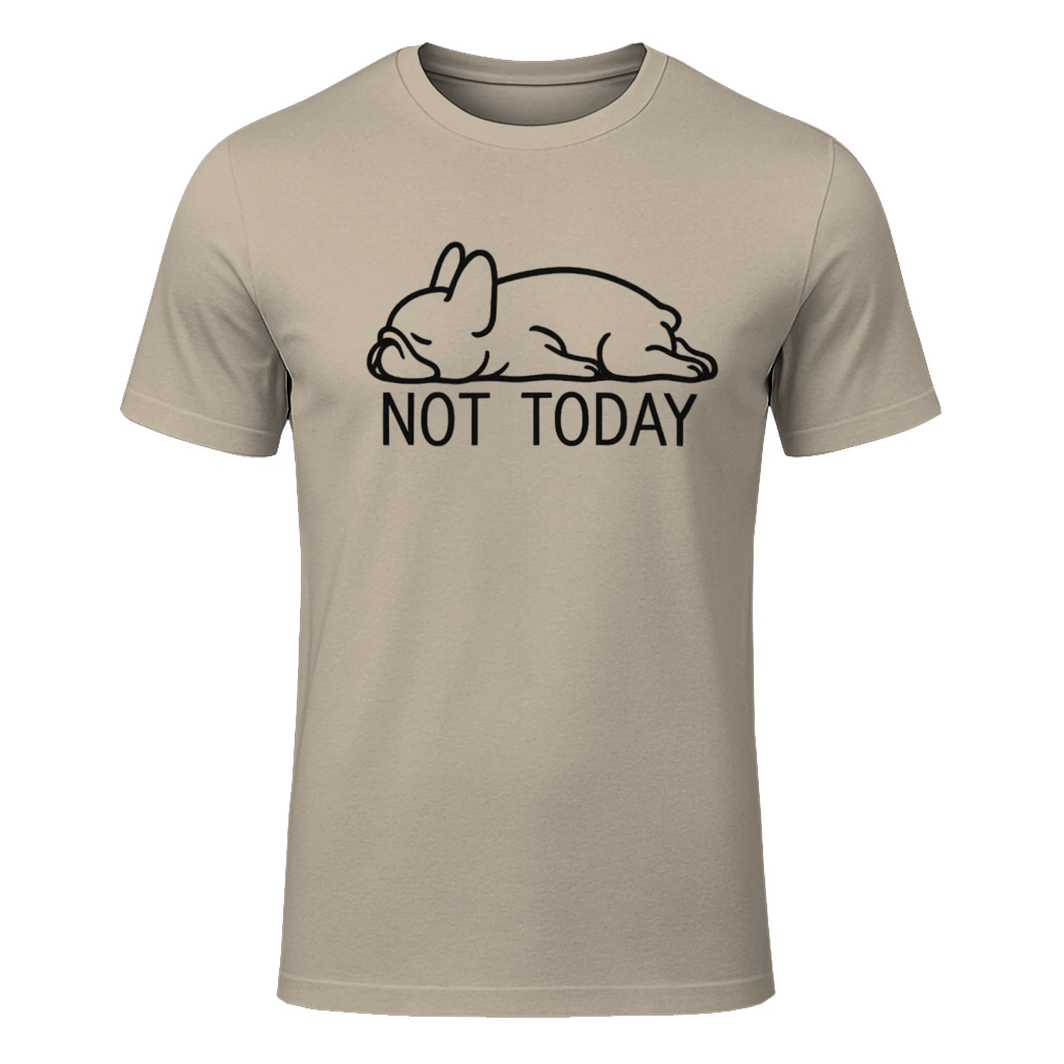 Not Today – Lazy Dog T-Shirt
