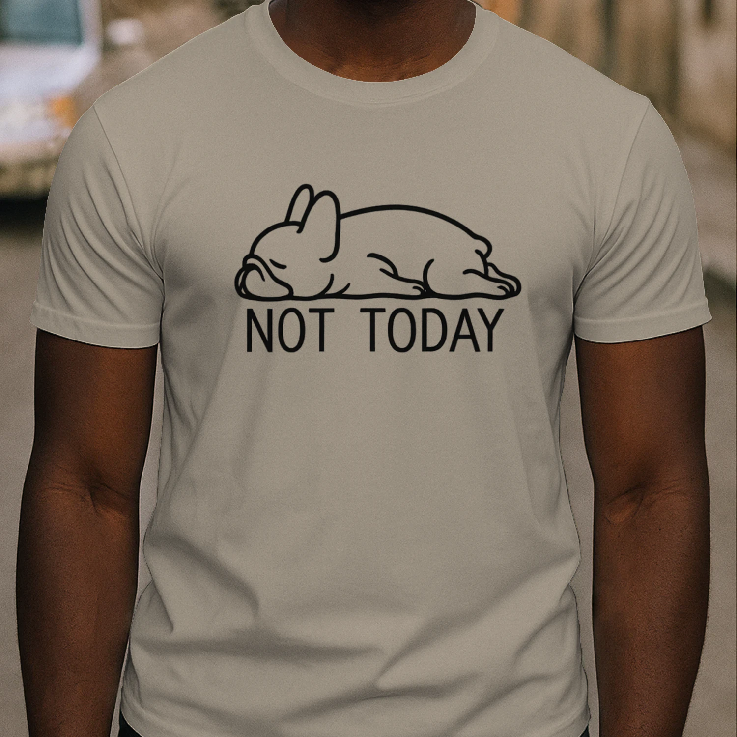 Not Today – Lazy Dog T-Shirt