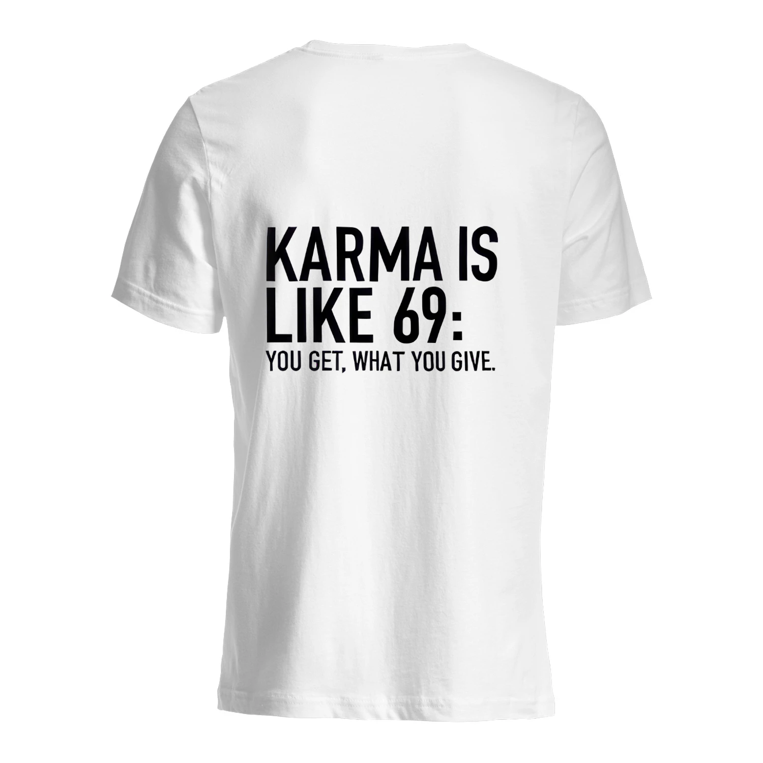 Karma really said: return the same energy KARMA IS LIKE 69: YOU GET, WHAT YOU GIVE. EM FROM Av.. and what To fellt