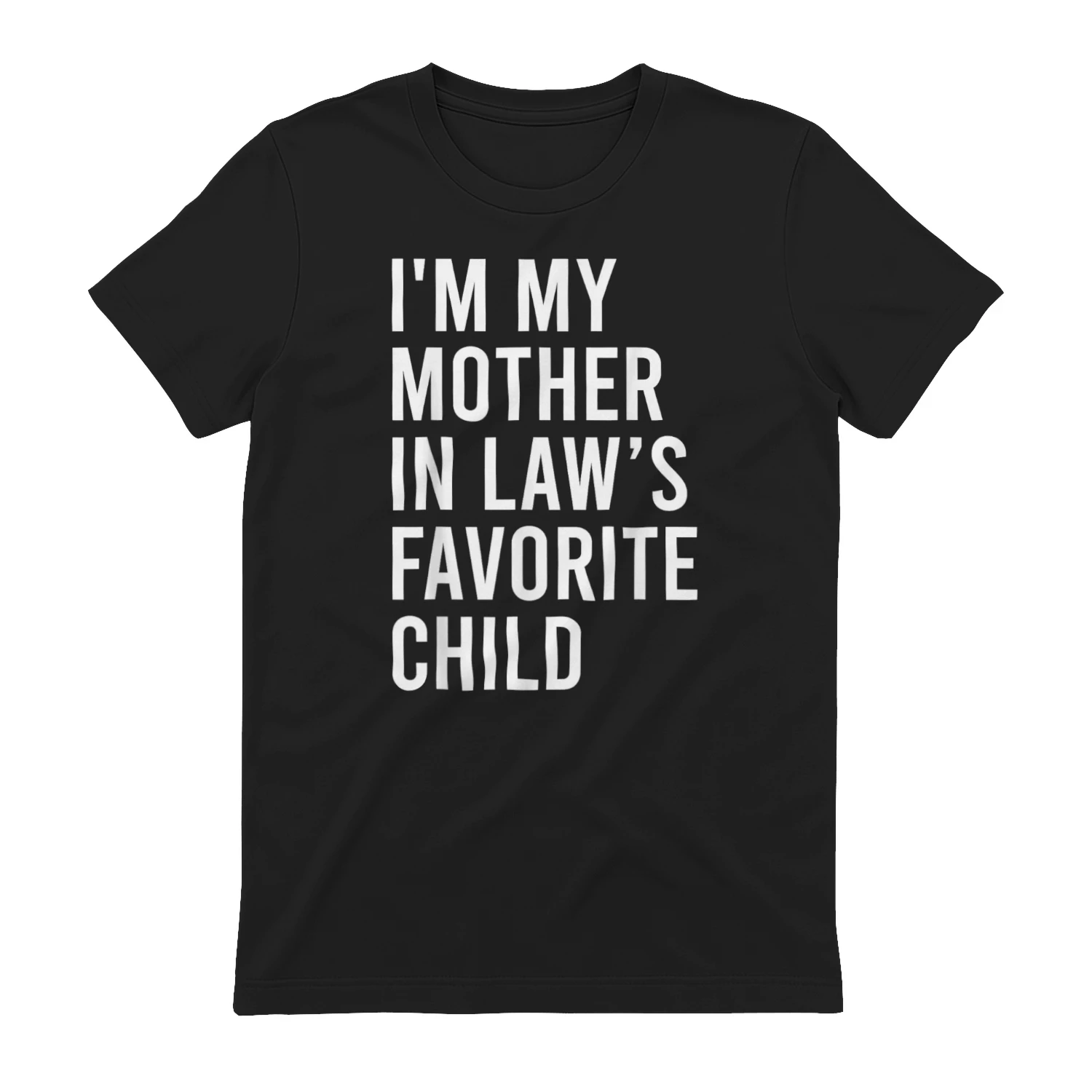 I'm my mother in low's favorite child