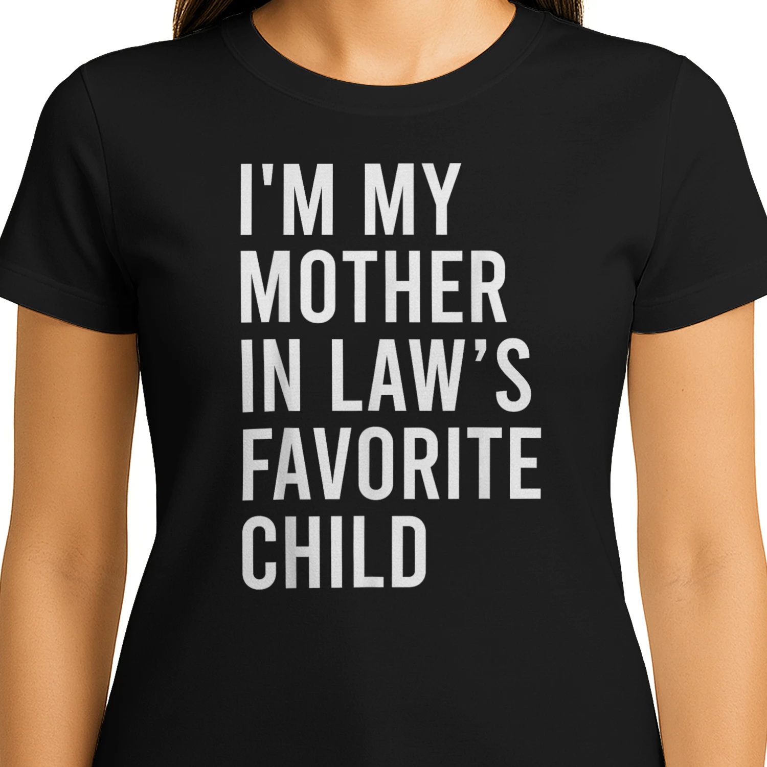 I'm my mother in low's favorite child