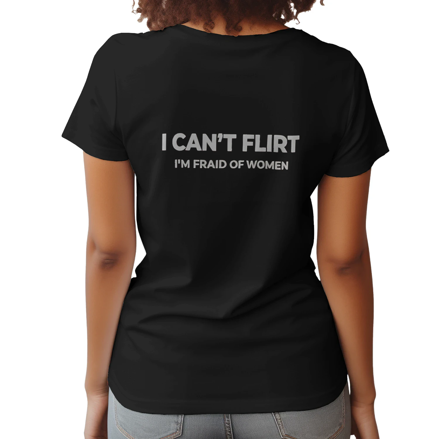 I CAN'T FLIRT I'M FRAID OF WOMEN
