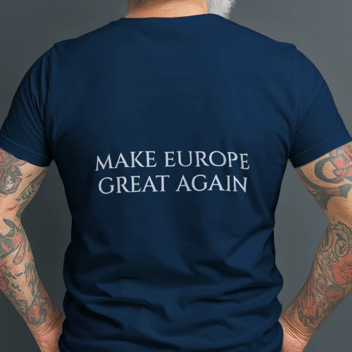 MAKE EUROPE GREAT AGAIN