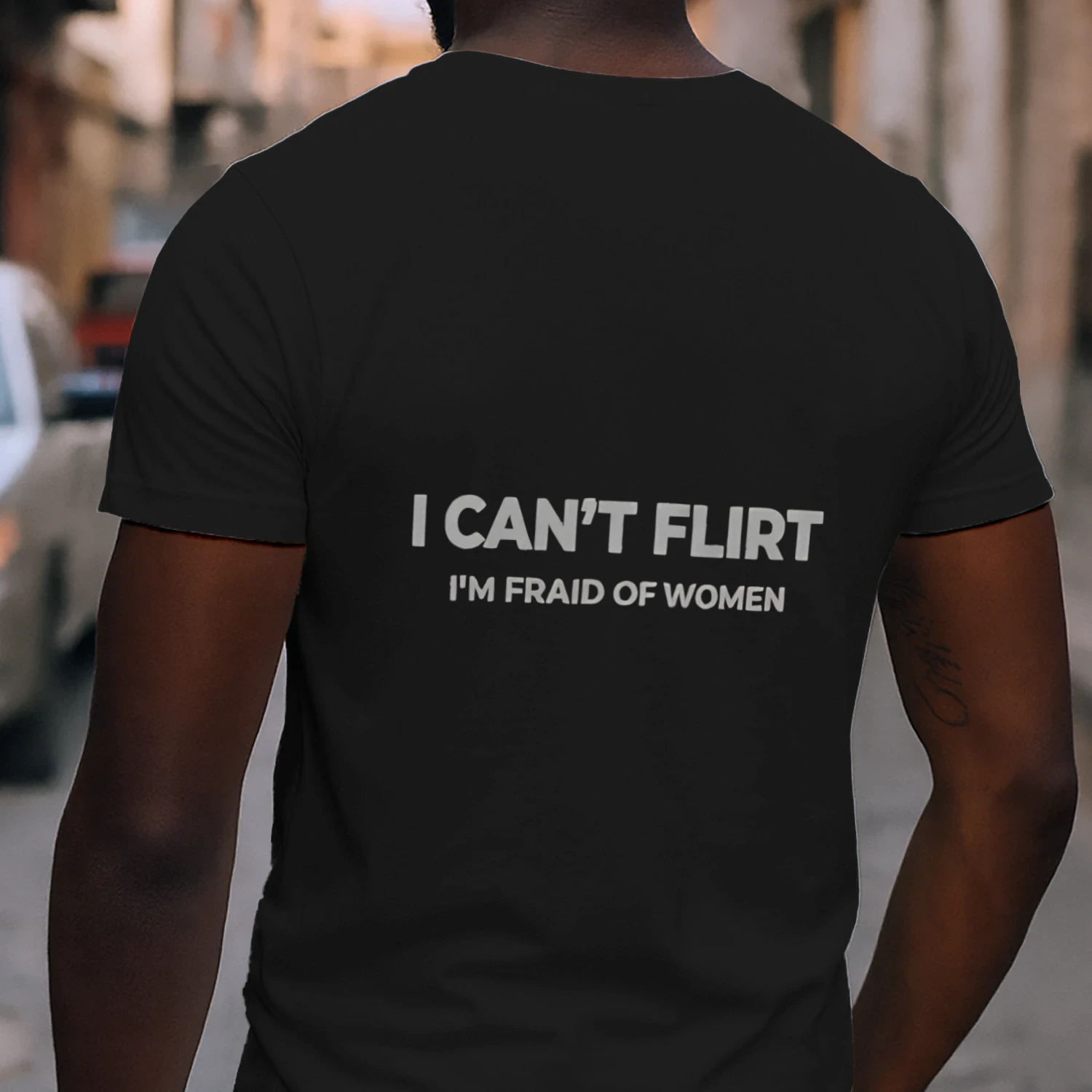 I CAN'T FLIRT I'M FRAID OF WOMEN